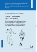 Cover-Bild zum Titel 'Sport, Lebensalter und Gesundheit. Soziologische, leistungsbiographische, anthropometrische und medizinische Untersuchungen an Kraft-, Ausdauer- und Nichtsportlern im Seniorenalter' von 'Georg Kenntner, Barbara Buhl, Harald Menzel'