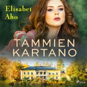 Cover-Bild zum Titel 'Tammien kartano' von 'Elisabet Aho'