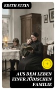 Cover-Bild zum Titel 'Aus dem Leben einer jüdischen Familie' von 'Edith Stein'