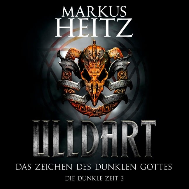 Das Zeichen des dunklen Gottes (Ulldart 3) - Markus Heitz