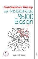 Degerlendirme Merkezi ve Mülakatlarda 100 Basari - Selin Yetimoglu