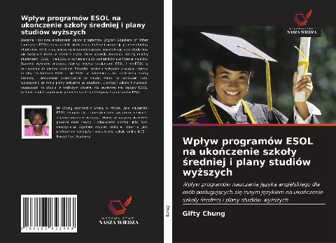 Wp¿yw programów ESOL na uko¿czenie szko¿y ¿redniej i plany studiów wy¿szych - Gifty Chung