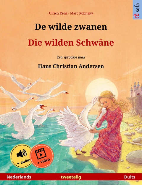 De wilde zwanen - Die wilden Schwäne (Nederlands - Duits) - Ulrich Renz