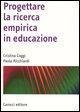 Cover-Bild zum Titel 'Progettare la ricerca empirica in educazione' von 'Cristina Coggi, Paola Ricchiardi'