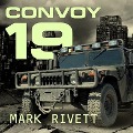 Cover-Bild zum Titel 'Convoy 19 Lib/E: A Zombie Novel' von 'Mark Rivett'