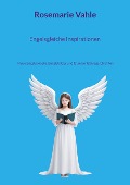 Cover-Bild zum Titel 'Engelsgleiche Inspirationen' von 'Rosemarie Vahle'