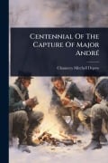 Cover-Bild zum Titel 'Centennial Of The Capture Of Major AndrÃ(c)' von 'Chauncey Mitchell Depew'