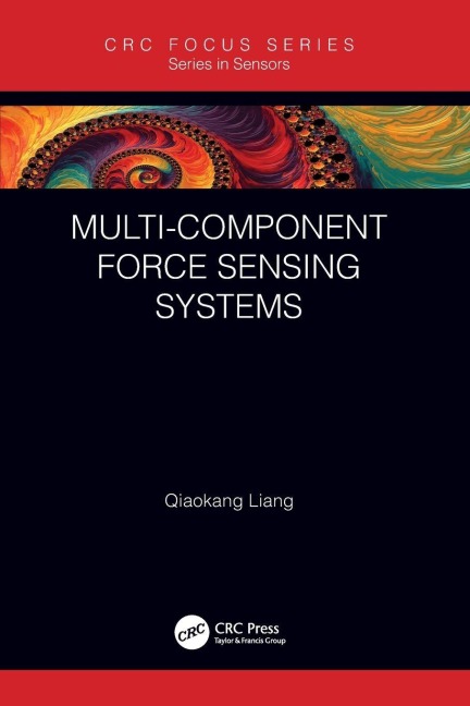 Multi-Component Force Sensing Systems - Qiaokang Liang