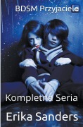 Cover-Bild zum Titel 'BDSM Przyjaciele. Kompletna Seria' von 'Erika Sanders'