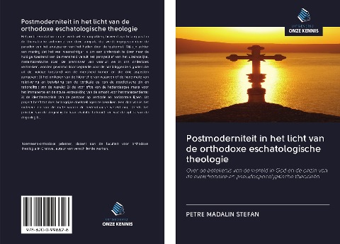 Postmoderniteit in het licht van de orthodoxe eschatologische theologie - Petre Madalin Stefan