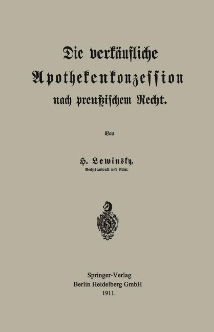 Die verkäufliche Apothekenkonzession nach preußischem Recht - Hermann Lewinsky