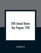 Cover-Bild zum Titel '34Th Annual Honors Day Program 1958' von 'Unknown'