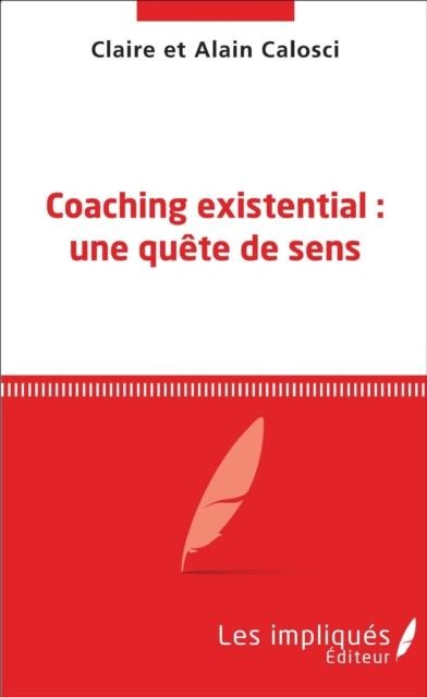 Coaching existential : une quete de sens - 