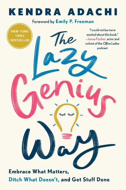 The Lazy Genius Way - Kendra Adachi