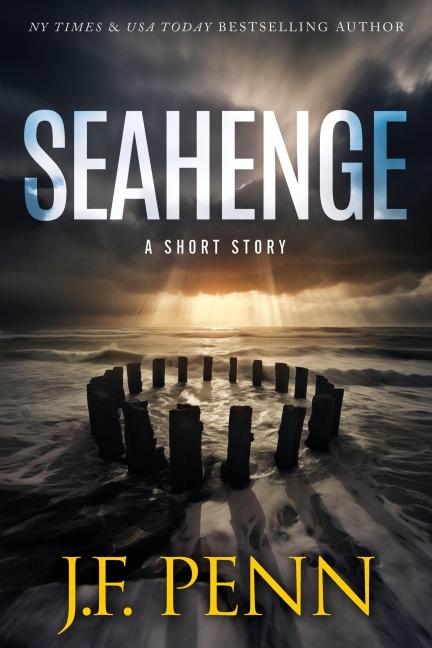 Seahenge. A Short Story - J. F. Penn