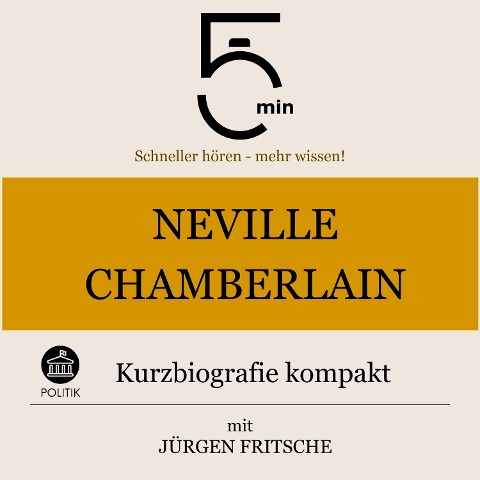 Neville Chamberlain: Kurzbiografie kompakt - Jürgen Fritsche, Minuten, Minuten Biografien