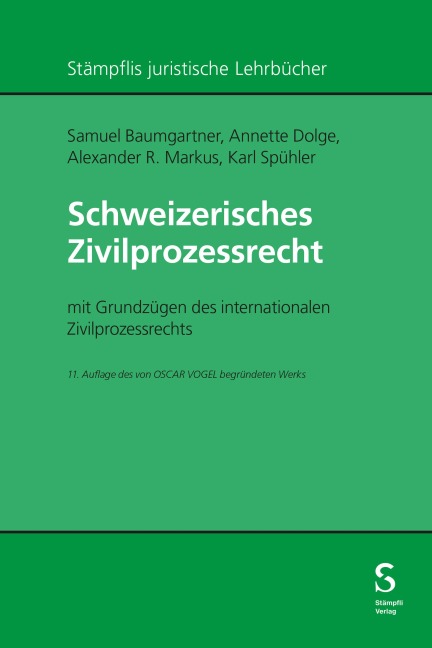 Schweizerisches Zivilprozessrecht - Annette Dolge, Samuel Baumgartner, Alexander Markus, Karl Spühler