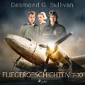 Cover-Bild zum Titel 'Fliegergeschichten 7-10' von 'Desmond G. Sullivan'