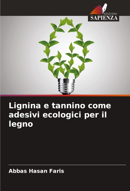 Lignina e tannino come adesivi ecologici per il legno - Abbas Hasan Faris