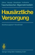 Cover-Bild zum Titel 'Hausärztliche Versorgung' von 'P. Brandlmeier, R. Pohl, H. Schrömbgens, H. Sopp, W. Zander'