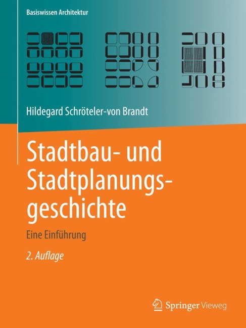 Stadtbau- und Stadtplanungsgeschichte - Hildegard Schröteler-Von Brandt