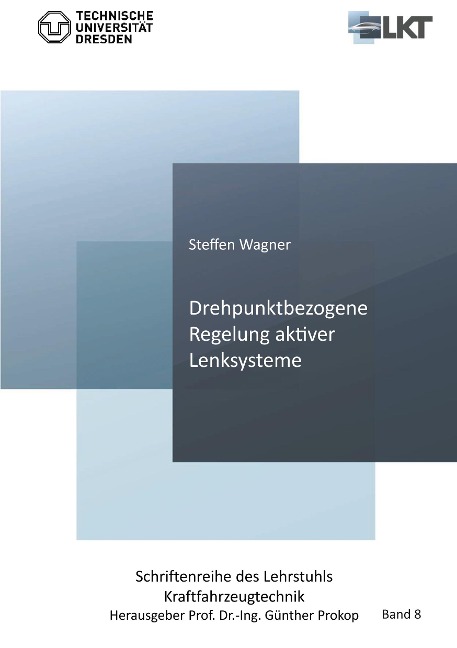 Drehpunktbezogene Regelung aktiver Lenksysteme (Band 8) - Steffen Wagner