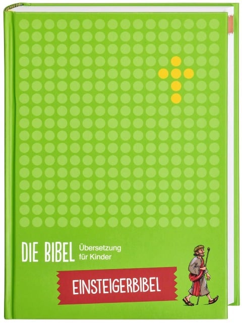 Die Bibel. Übersetzung für Kinder. Einsteigerbibel - 