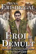 Eroi de Demult (Edi¿ia româna) - Anna Erishkigal