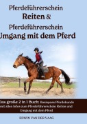 Cover-Bild zum Titel 'Pferdeführerschein Reiten & Pferdeführerschein Umgang mit dem Pferd' von 'Edwin van der Vaag'