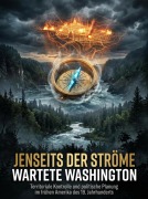 Cover-Bild zum Titel 'Jenseits der Ströme wartete Washington' von 'Kian Tate'
