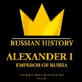 Alexander Ist, Emperor of Russia - James Gardner