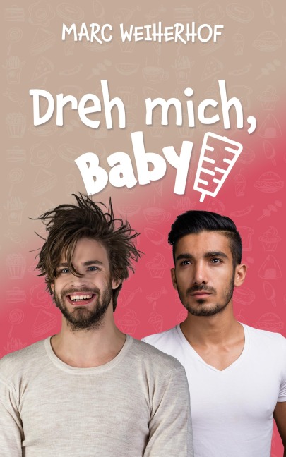 Dreh mich, Baby - Marc Weiherhof
