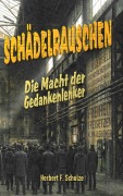 Cover-Bild zum Titel 'Schädelrauschen' von 'Herbert F. Schulze'