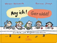 Cover-Bild zum Titel 'Mag ich! Gar nicht!' von 'Werner Holzwarth'