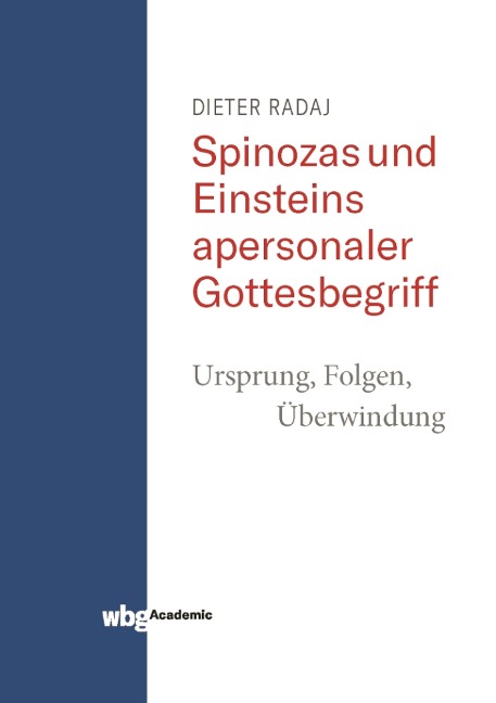 Spinozas und Einsteins apersonaler Gottesbegriff - Dieter Radaj