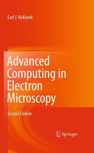 Advanced Computing in Electron Microscopy - Earl J. Kirkland