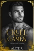Cover-Bild zum Titel 'Cruel Games: Mafia Romanze (Deutsch)' von 'Alice R. Deutsch'