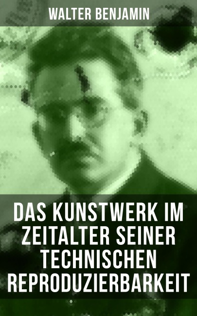 Das Kunstwerk im Zeitalter seiner technischen Reproduzierbarkeit - Walter Benjamin