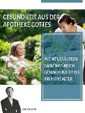 Cover-Bild zum Titel 'Gesundheit aus der Apotheke Gottes' von 'Günter Stein'