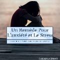 Un remède pour l'anxiété et le stress - Fabian Warlomont, Fabian Warlomont