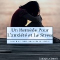 Cover-Bild zum Titel 'Un remède pour l'anxiété et le stress' von 'Fabian Warlomont, Fabian Warlomont'