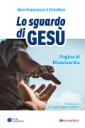 Cover-Bild zum Titel 'Lo sguardo di Gesù. Pagine di misericordia' von 'Francesco (don) Cristofaro'