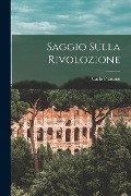 Saggio Sulla Rivolozione - Carlo Pisacane