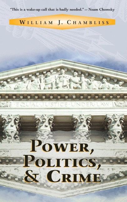 Power, Politics And Crime - William J Chambliss