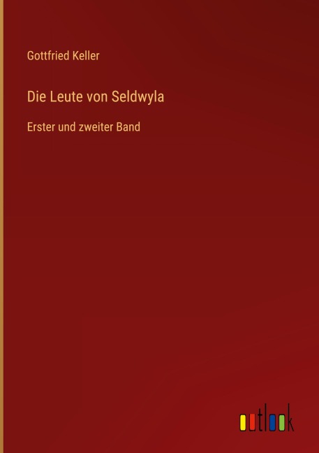 Die Leute von Seldwyla - Gottfried Keller