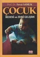 Cocuk Bedeni ve Zihni Gelisimi - Fevzi Samuk