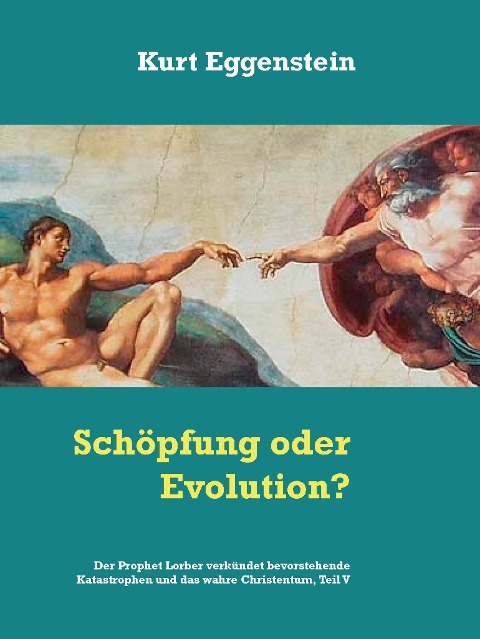Schöpfung oder Evolution? - Kurt Eggenstein