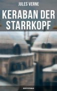 Cover-Bild zum Titel 'Keraban der Starrkopf: Abenteuerroman' von 'Jules Verne'