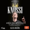 Cover-Bild zum Titel 'Knossi ¿ König des Internets' von 'Jens Knossalla, Knossi, Julian Laschewski'