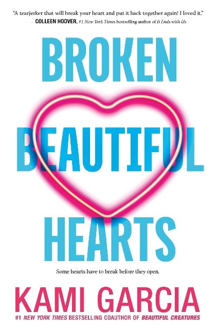 Broken Beautiful Hearts - Kami Garcia